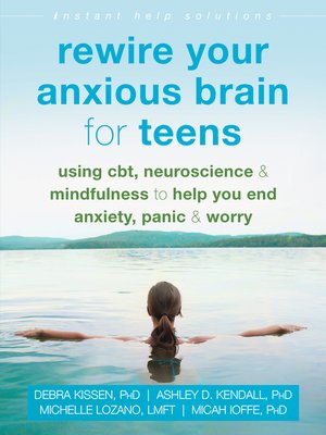 cover image of Rewire Your Anxious Brain for Teens